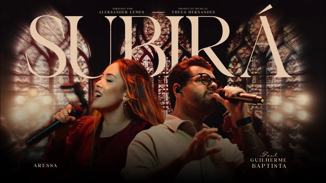 Capa do clipe Subirá, de Aressa com Guilherme Baptista