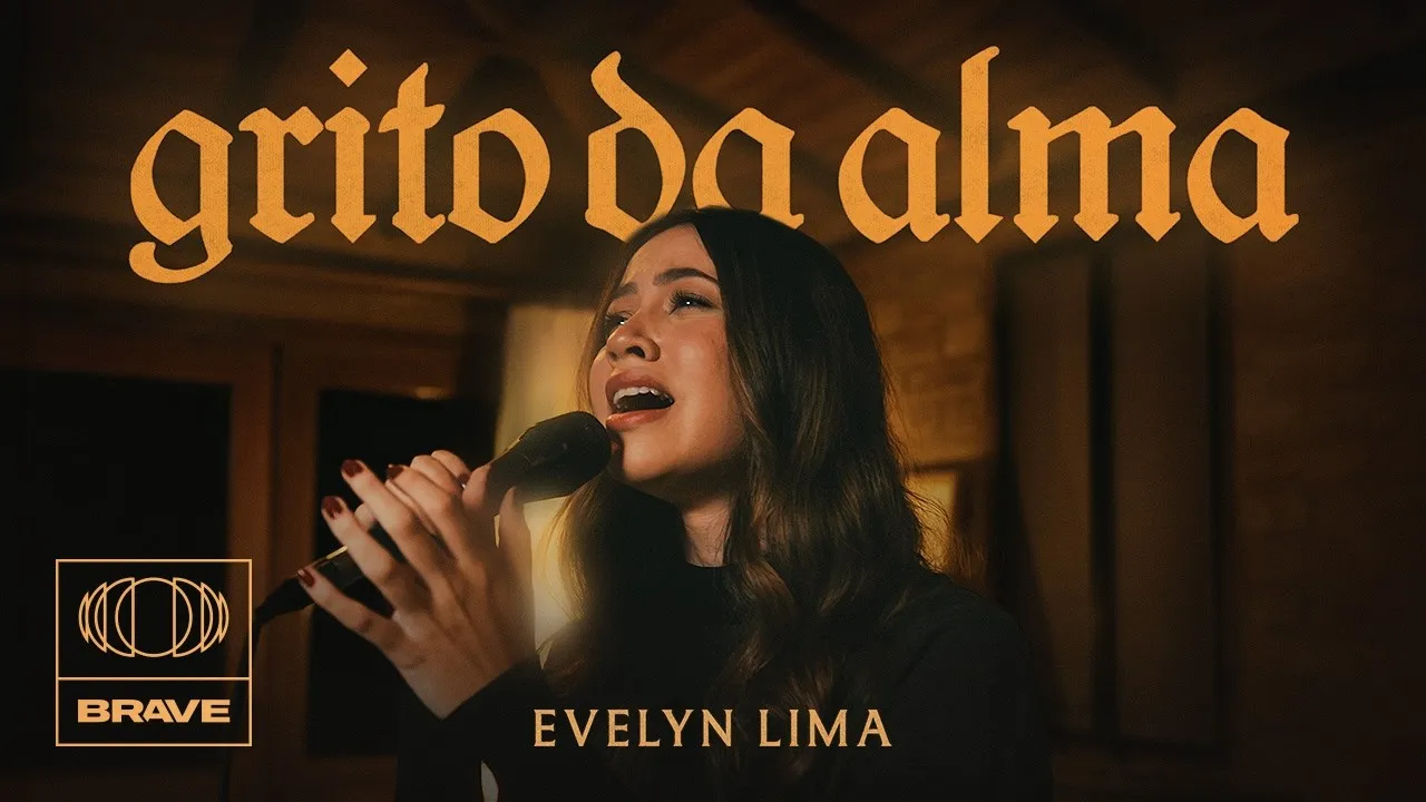 Capa do vídeo Grito da Alma, de Evelyn Lima e BRAVE